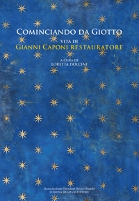 Immagine copertina libro Cominciando da Giotto. Vita di Gianni Caponi restauratore
