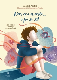 Immagine copertina libro Non era niente... o forse sì! Tre storie di corpi ed emozioni