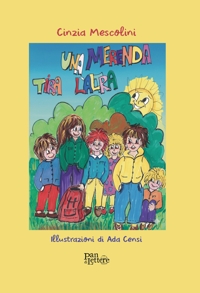 Immagine copertina libro Una merenda tira l'altra. Ediz. illustrata