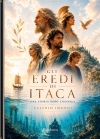 Immagine copertina libro Gli eredi di Itaca. Una storia dopo l'Odissea
