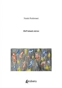 Immagine copertina libro Dell'attuale eterno