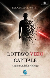 Immagine copertina libro L'ottavo vizio capitale. Anatomia della violenza