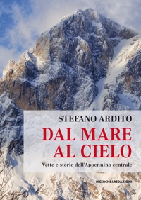 Immagine copertina libro Dal mare al cielo. Vette e storie dell’Appennino centrale