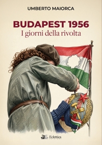 Immagine copertina libro Budapest 1956. I giorni della rivolta