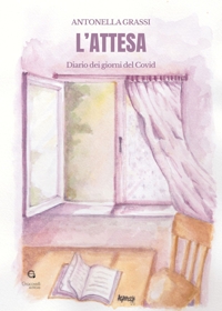 Immagine copertina libro L'attesa. Diario dei giorni del Covid