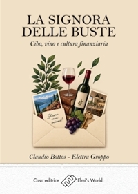 Immagine copertina libro La signora delle buste. Cibo, vino e cultura finanziaria