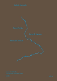 Immagine copertina libro Raffaela Mariniello. Terra Fertile, Terra di Lavoro, Terra dei Fuochi. Ediz. italiana e inglese