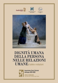 Immagine copertina libro Dignità umana della persona nelle relazioni umane. Tutele e violazioni