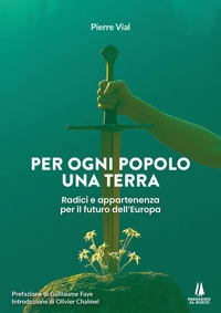 Immagine copertina libro Per ogni popolo una terra. Radici e appartenenza per il futuro dell'Europa