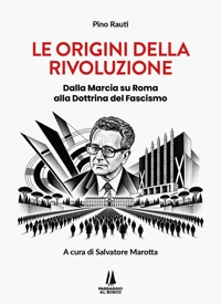 Immagine copertina libro Le origini della rivoluzione. Dalla Marcia su Roma alla Dottrina del Fascismo