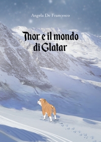 Immagine copertina libro Thor e il mondo di Glatar. Ediz. a colori