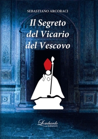 Immagine copertina libro Il segreto del vicario del vescovo