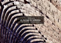 Immagine copertina libro Le pietre di Verona. Un viaggio dal tramonto all’alba-The Stones of Verona. A Journey from Sunset to Sunrise. Ediz. a colori