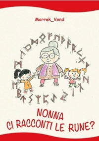 Immagine copertina libro Nonna ci racconti le rune?
