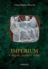 Immagine copertina libro Imperium. Caligola, potere e follia