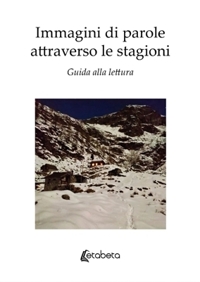 Immagine copertina libro Immagini di parole attraverso le stagioni. Guida alla lettura