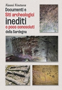Immagine copertina libro Documenti e siti archeologici inediti o poco conosciuti della Sardegna