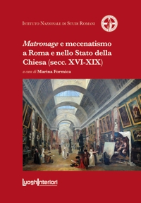Immagine copertina libro Matronage e mecenatismo a Roma e nello Stato della Chiesa (secc. XVI-XIX)