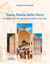 Immagine copertina libro Santa Maria della Neve. Crispiano e la sua parrocchia (1826-2026)