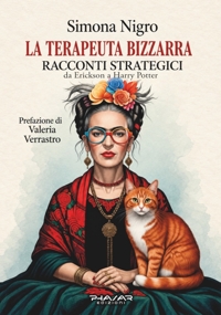 Immagine copertina libro La terapeuta bizzarra. Racconti strategici. Da Erickson a Harry Potter