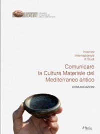 Immagine copertina libro Comunicare la cultura materiale del Mediterraneo antico. Incontro internazionale di studi Napoli 14–15 ottobre 2026. Comunicazioni