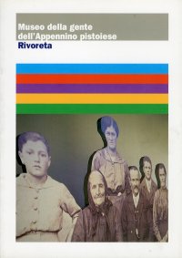 Immagine copertina libro Museo della gente dell'Appennino pistoiese. Rivoreta