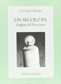 Immagine copertina libro Un secolo fa. Foglietti del Novecento