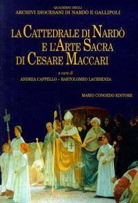 Immagine copertina libro La Cattedrale di Nardò e l'arte sacra di Cesare Maccari