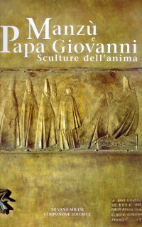 Immagine copertina libro Manzù e Papa Giovanni. Sculture dell'anima